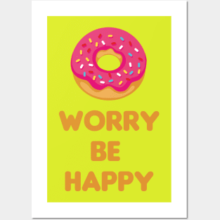 DONUT WORRY BE HAPPY Posters and Art